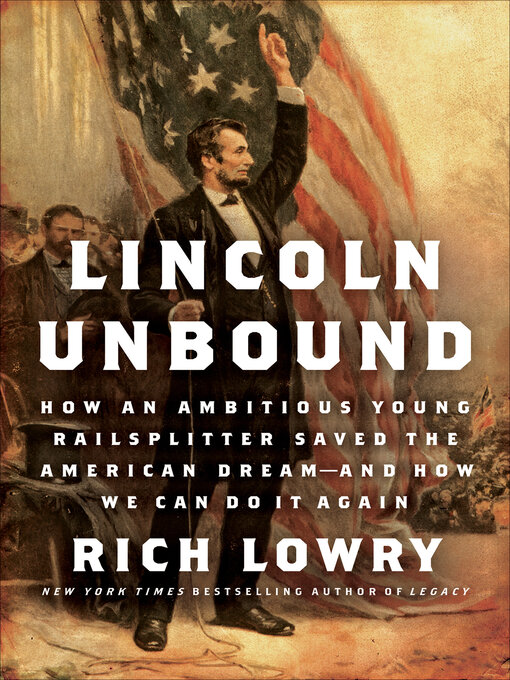 Title details for Lincoln Unbound by Rich Lowry - Wait list